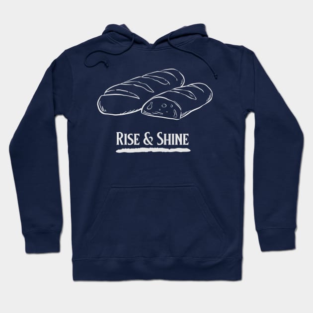 Rise & Shine Bakers Hoodie by Fresh Sizzle Designs